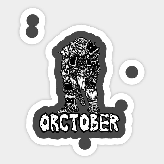 Orctober Dakka Sticker by Spevna